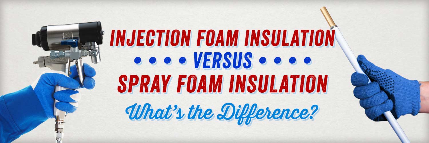 Injection Foam Insulation vs Spray Foam Insulation: What’s the Difference?