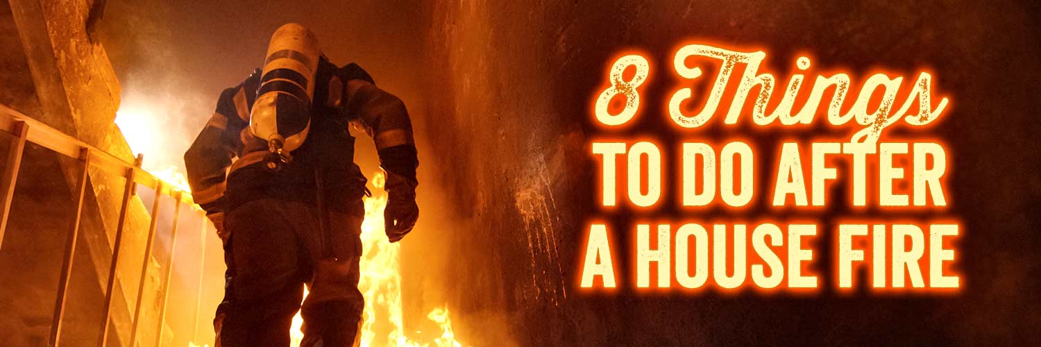 8 Things to Do After a House Fire