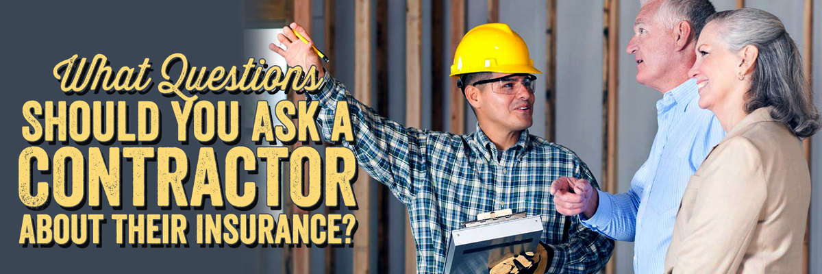 What Questions Should You Ask About Contractor Insurance Requirements?