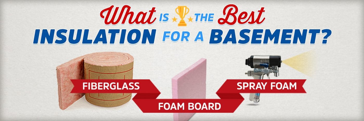 What is the Best Insulation for a Basement? (Fiberglass vs Foam Board vs Spray Foam)