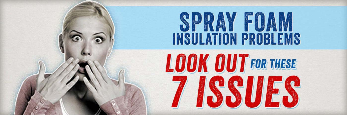 spray foam insulation problems