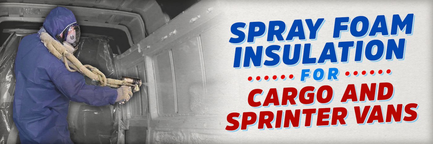 Spray Foam Insulation for Cargo and Sprinter Vans