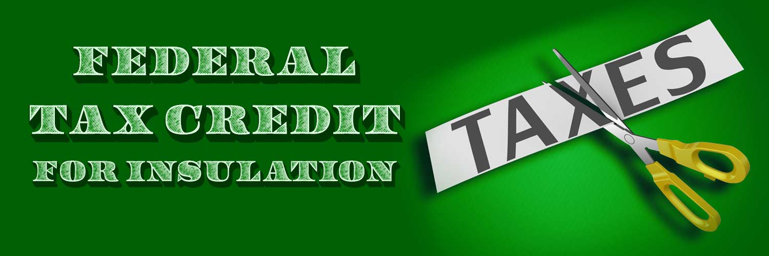 Federal Tax Credit for Insulation: Tax Year 2018