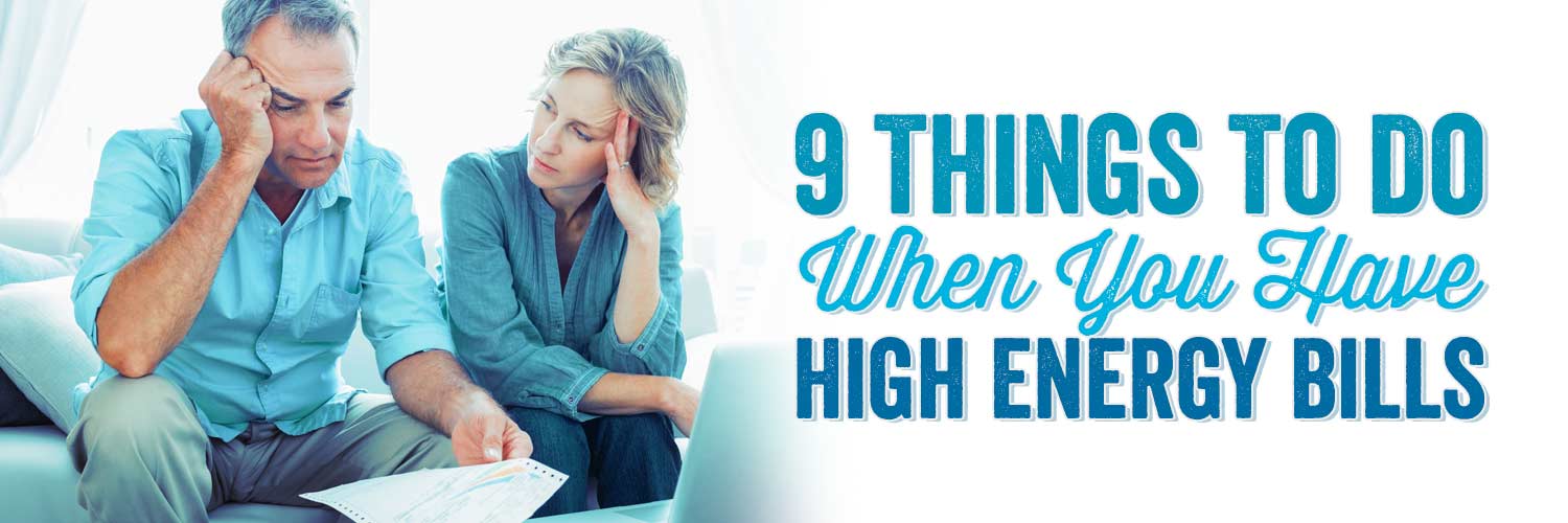 9 Things to Do When You Have High Energy Bills