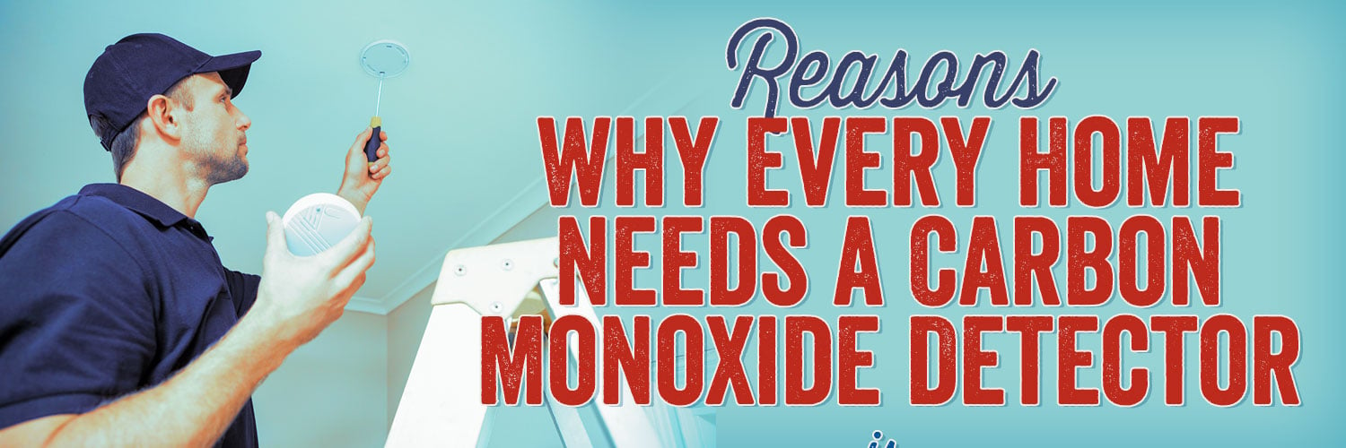 4 Reasons Why Every Home Needs a Carbon Monoxide Detector