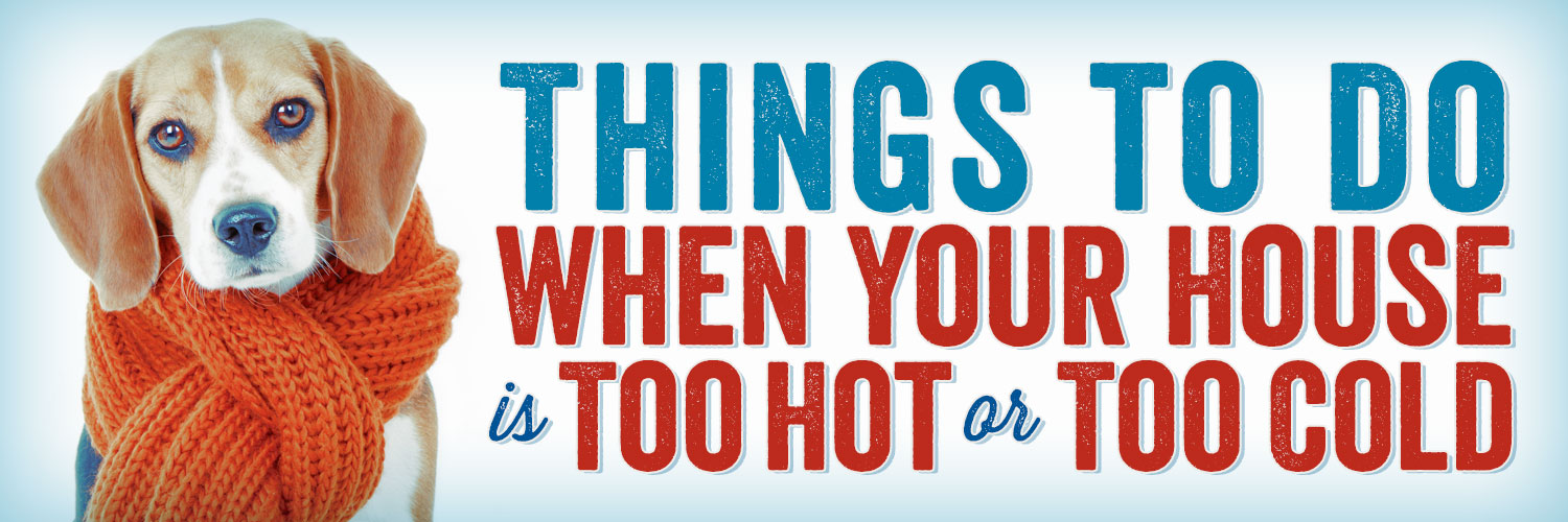 8 Things to Do When Your House Is Too Hot or Too Cold