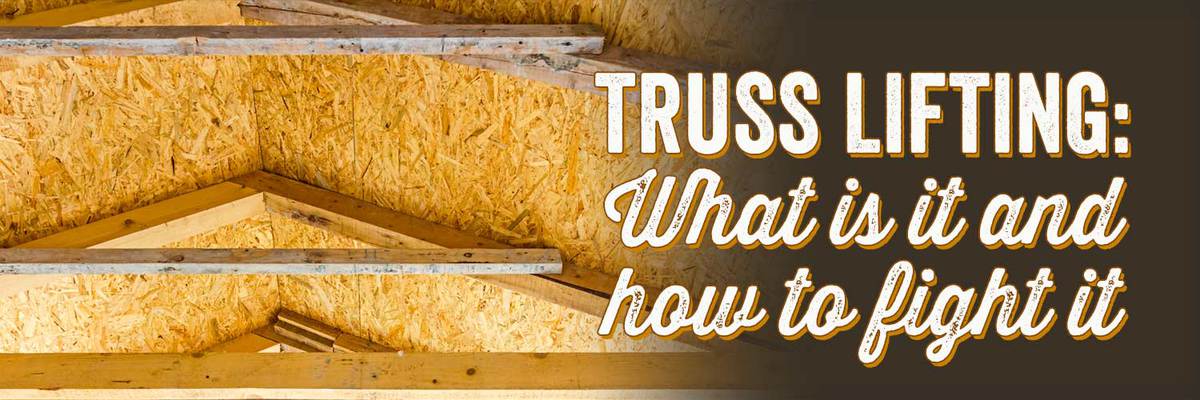 Truss Lifting: What is it and How to Fight it