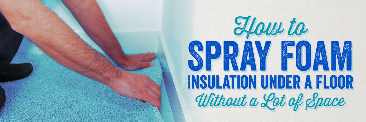 How to Insulate a Tight Crawl Space