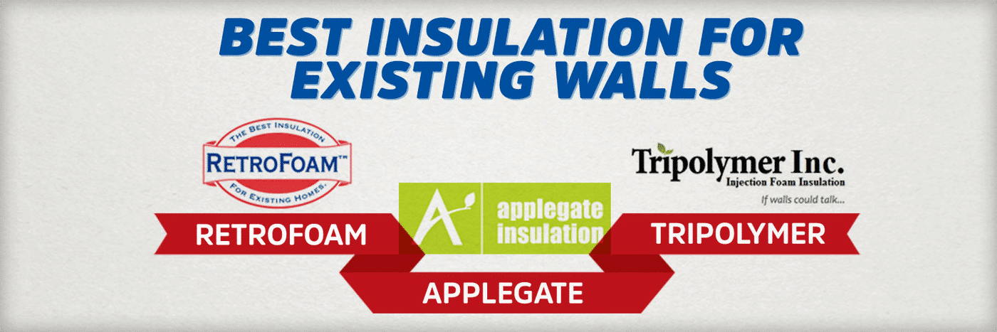 RetroFoam vs Applegate vs Tripolymer: What is the Best Insulation for Existing Walls?