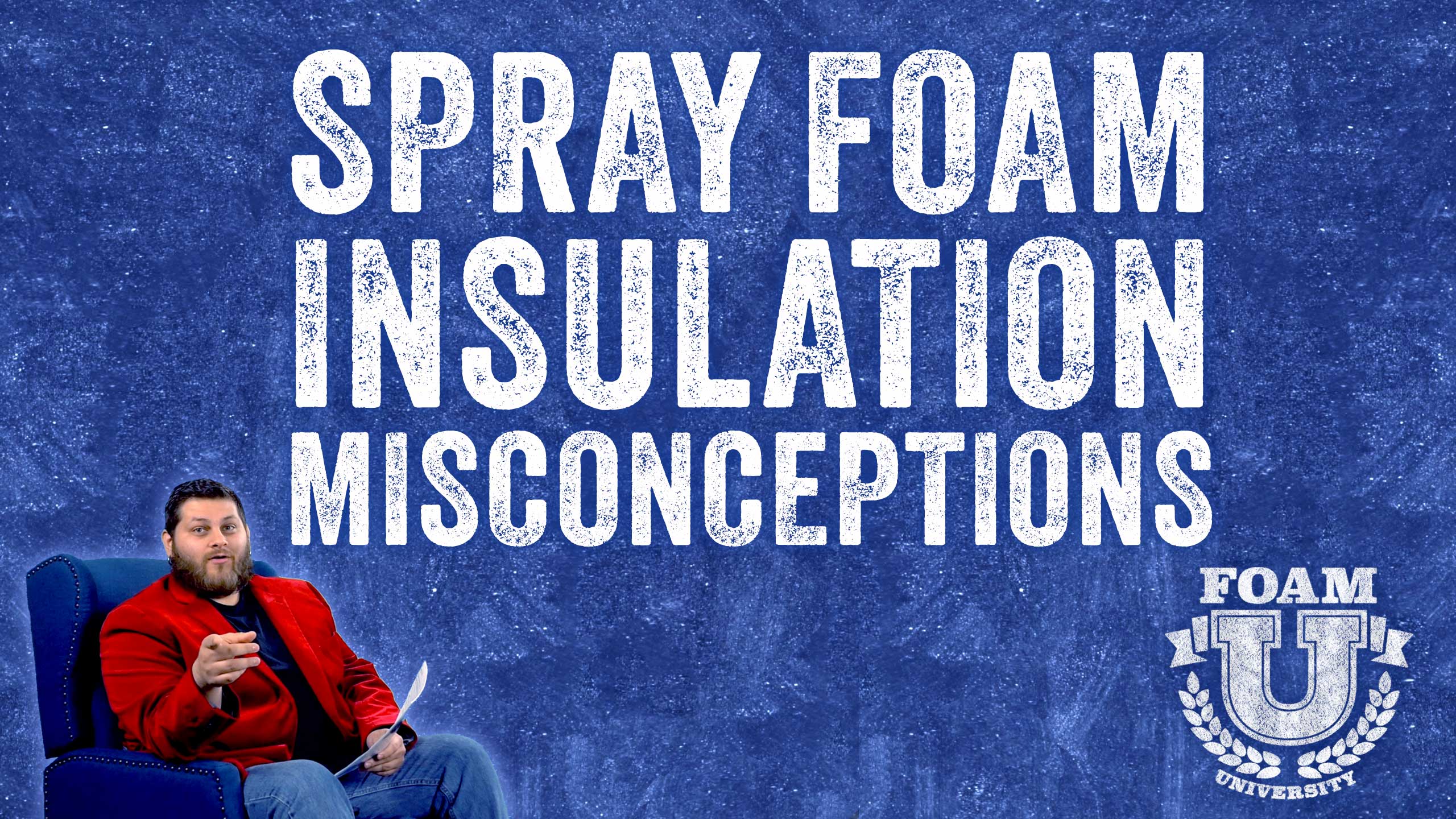 Clearing Up Misconceptions About Spray Foam Insulation